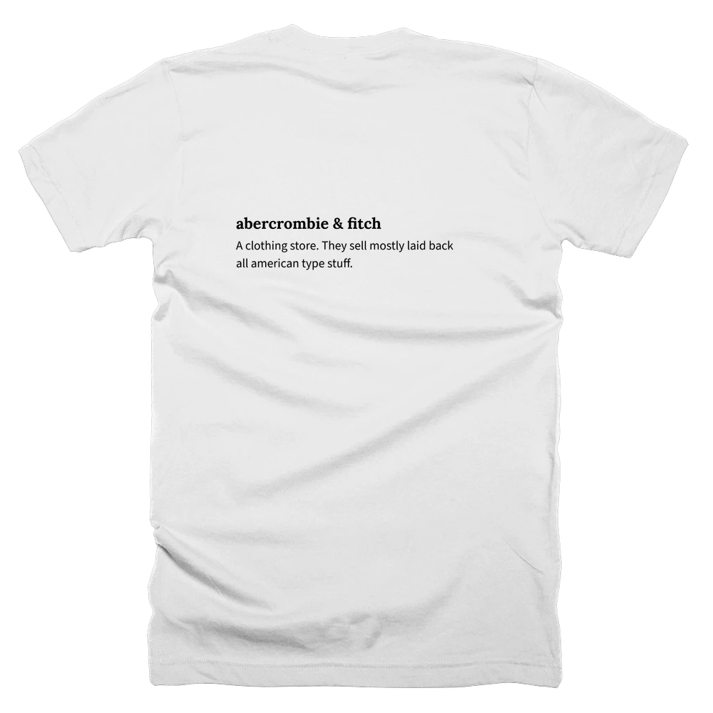 T-shirt with a definition of 'abercrombie & fitch' printed on the back