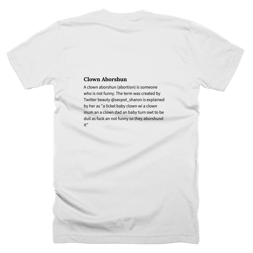 T-shirt with a definition of 'Clown Aborshun' printed on the back