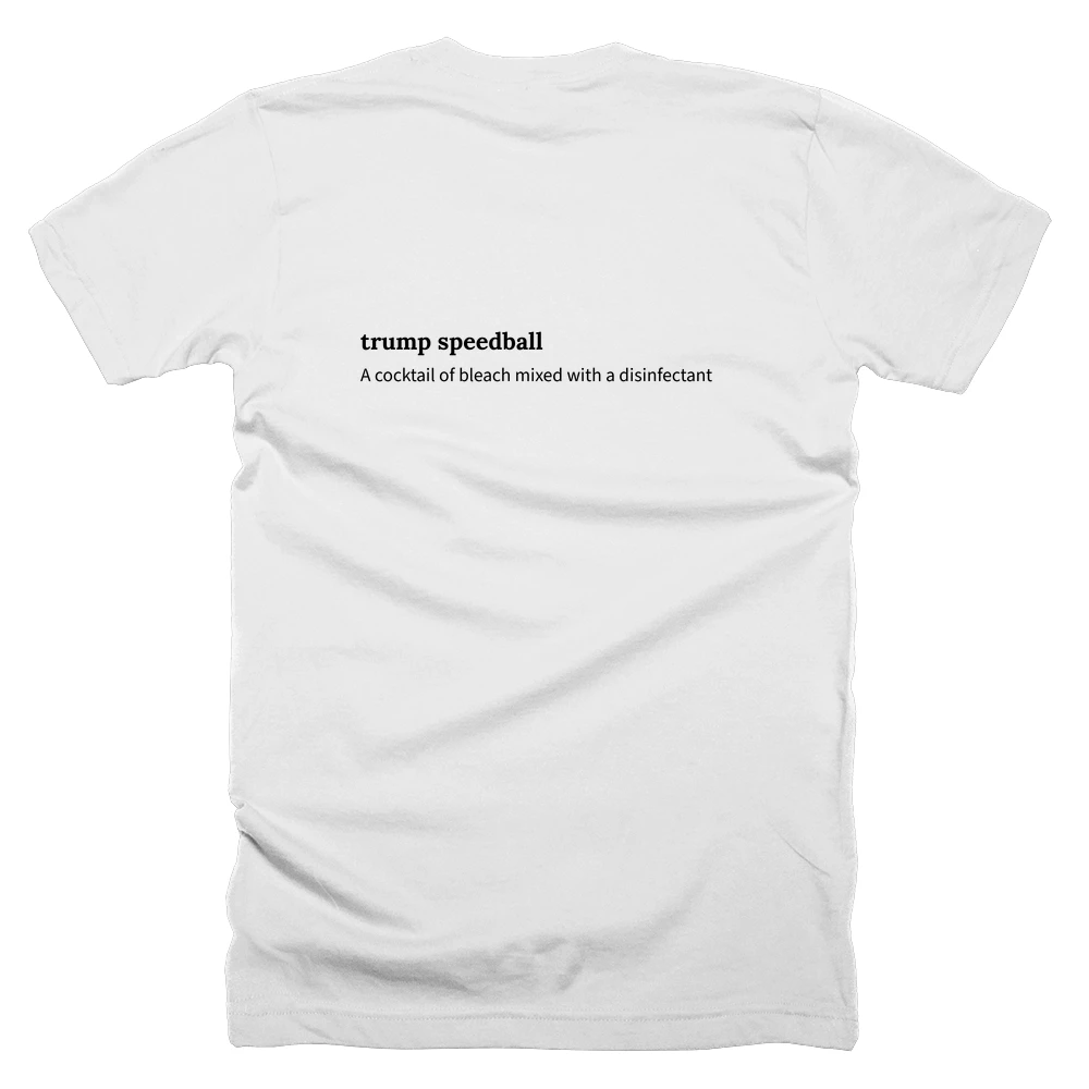 T-shirt with a definition of 'trump speedball' printed on the back