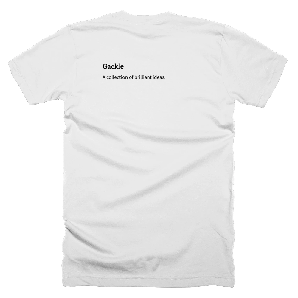 T-shirt with a definition of 'Gackle' printed on the back