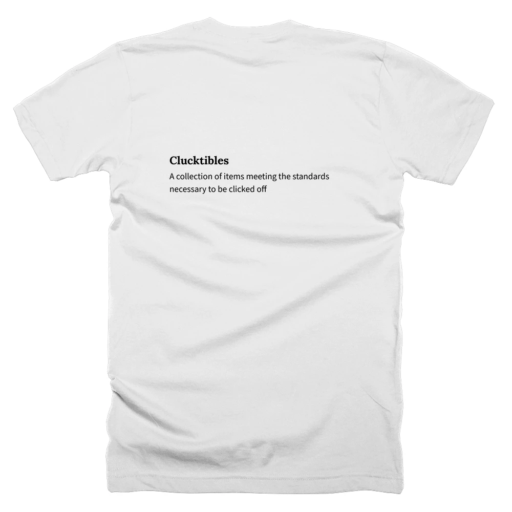 T-shirt with a definition of 'Clucktibles' printed on the back