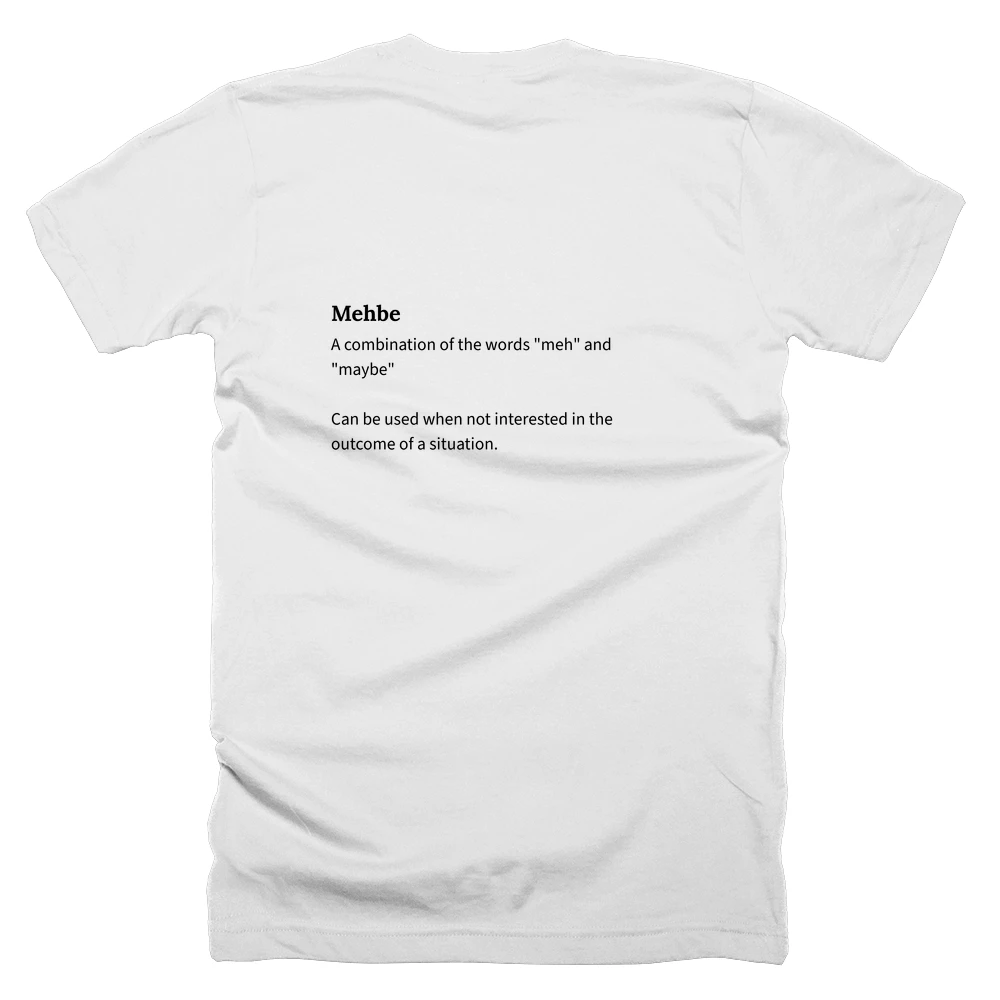 T-shirt with a definition of 'Mehbe' printed on the back