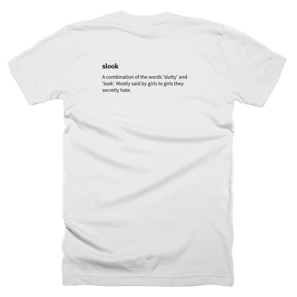 T-shirt with a definition of 'slook' printed on the back