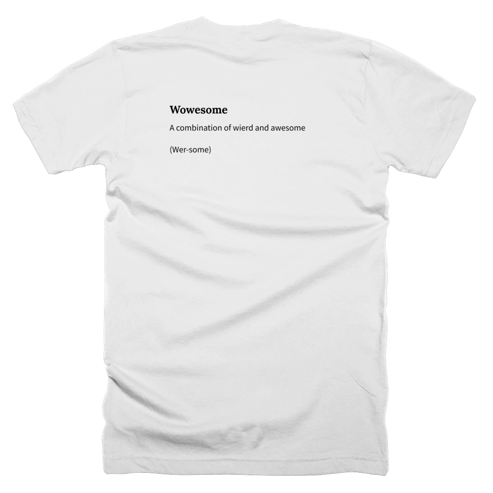 T-shirt with a definition of 'Wowesome' printed on the back