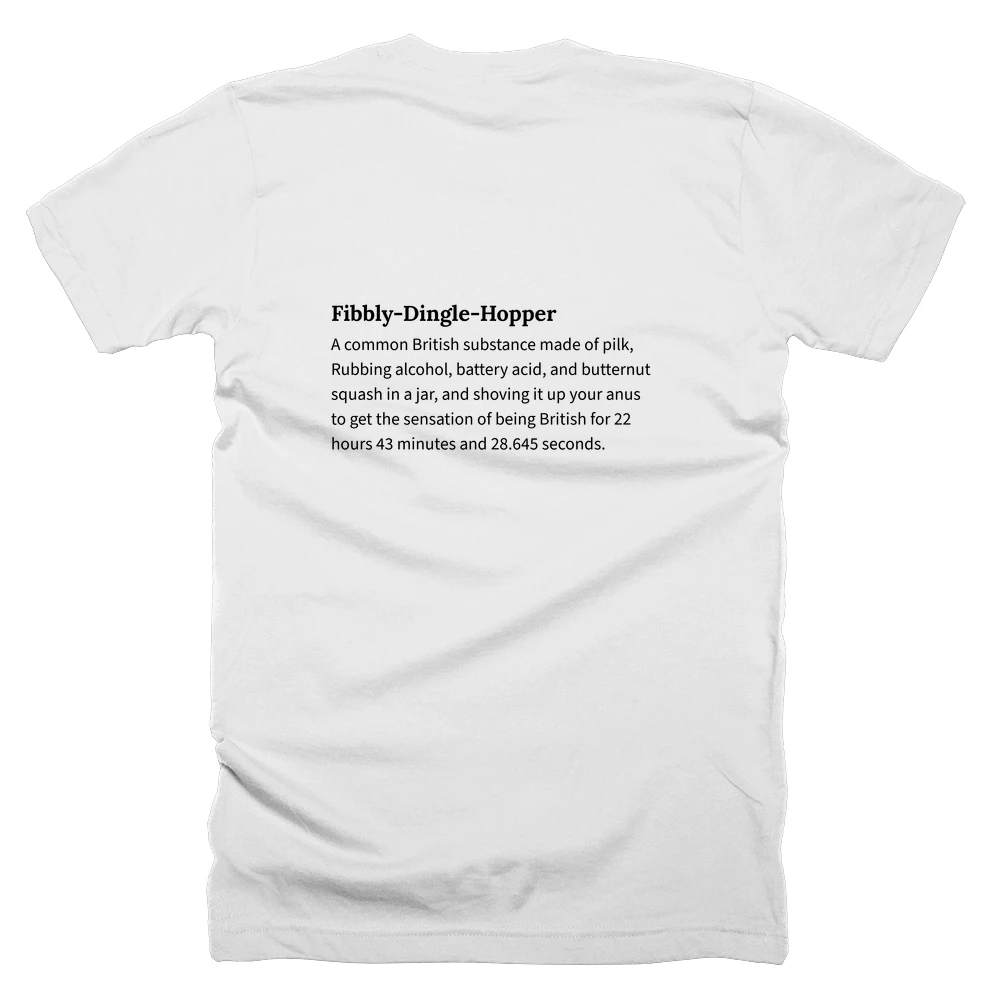 T-shirt with a definition of 'Fibbly-Dingle-Hopper' printed on the back