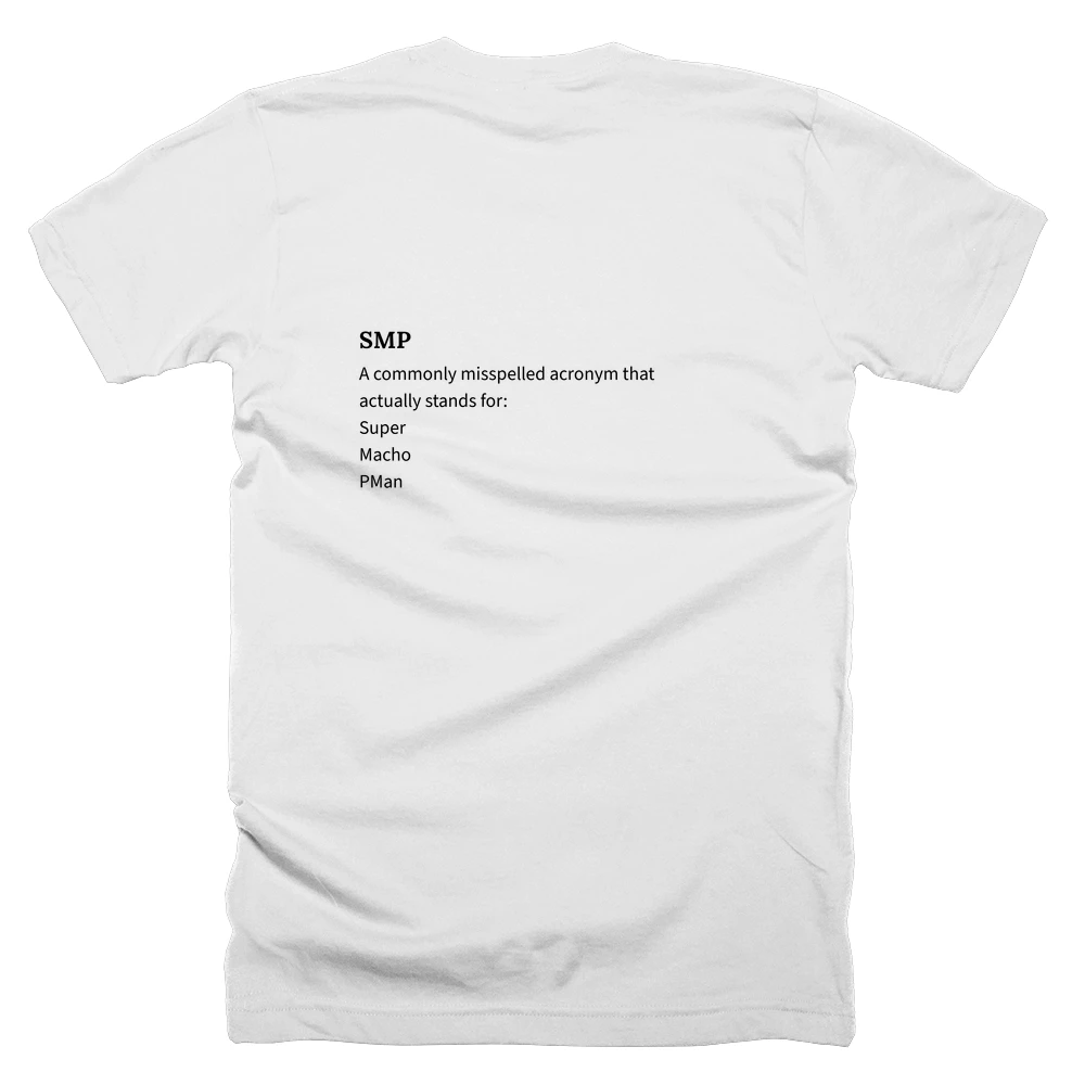 T-shirt with a definition of 'SMP' printed on the back