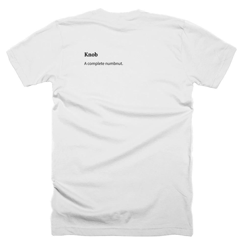 T-shirt with a definition of 'Knob' printed on the back