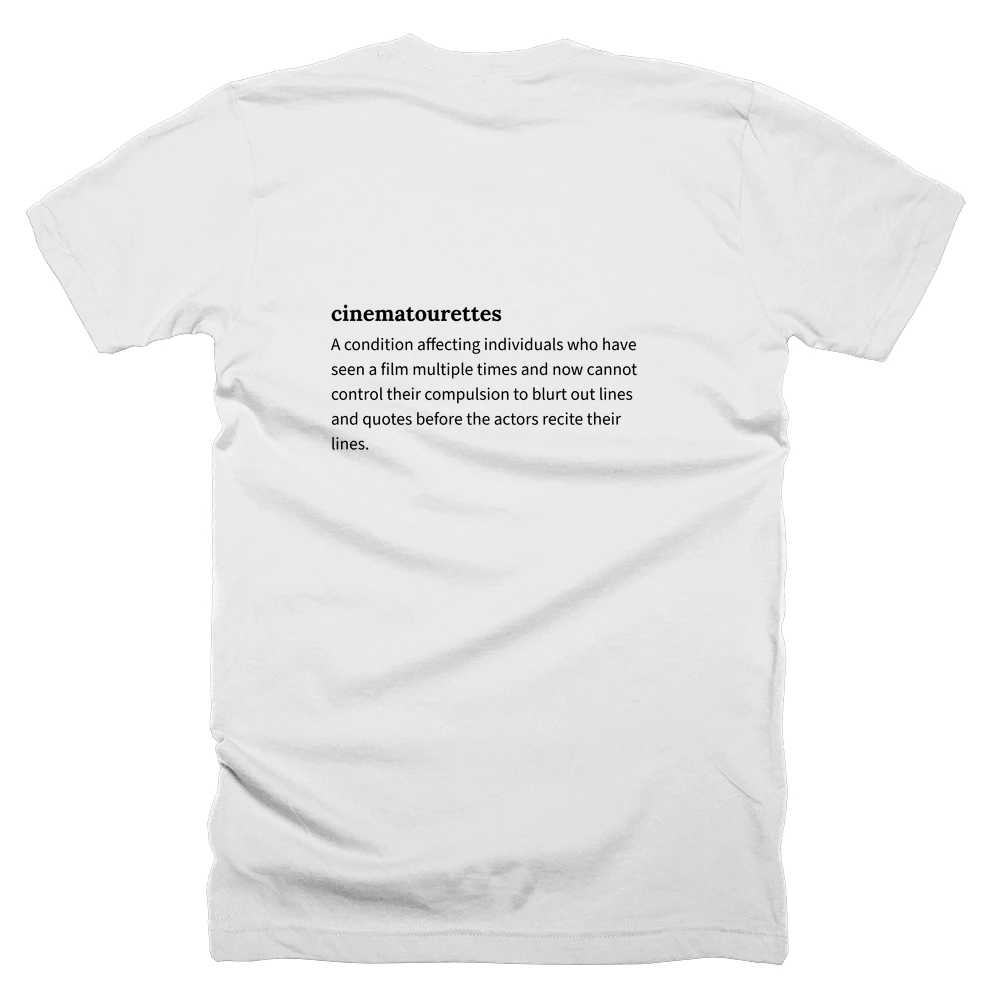 T-shirt with a definition of 'cinematourettes' printed on the back