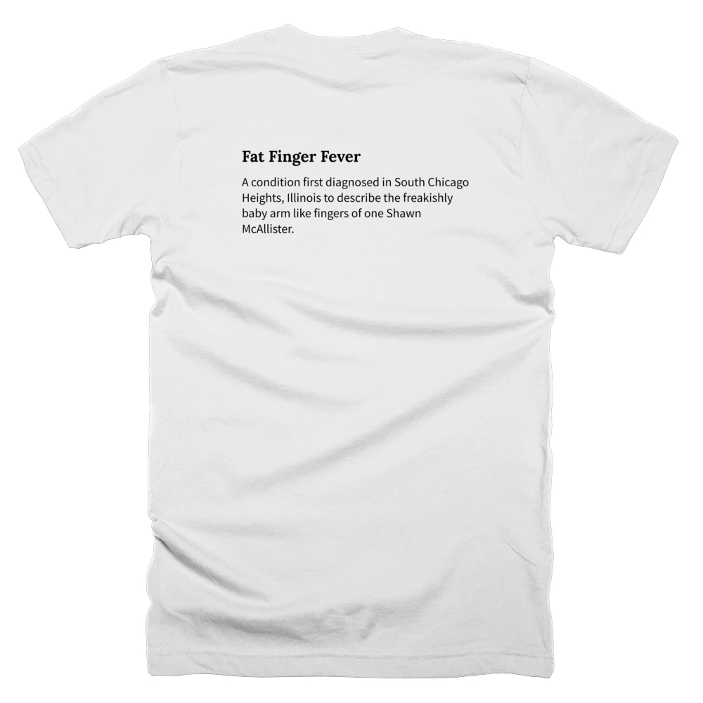 T-shirt with a definition of 'Fat Finger Fever' printed on the back