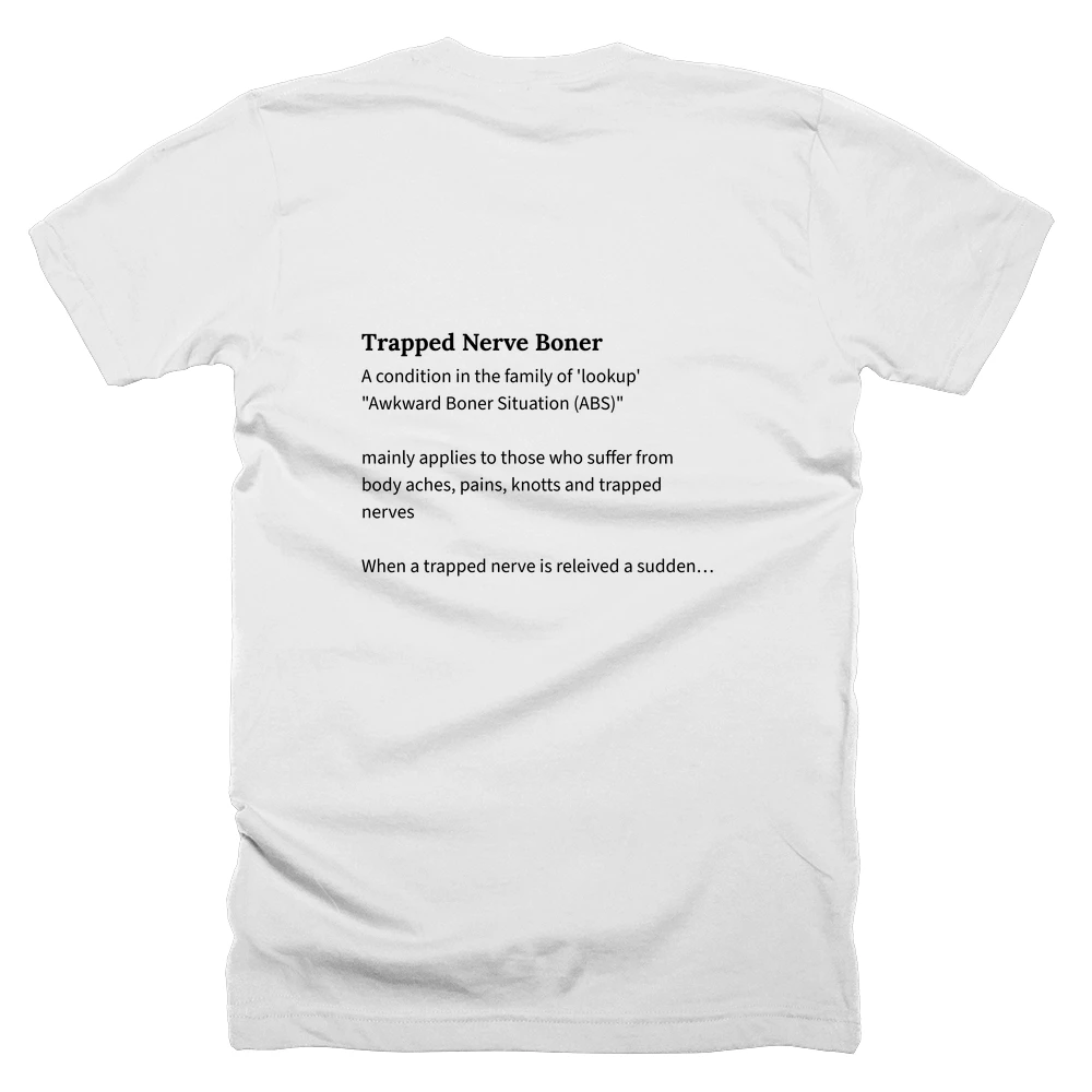 T-shirt with a definition of 'Trapped Nerve Boner' printed on the back