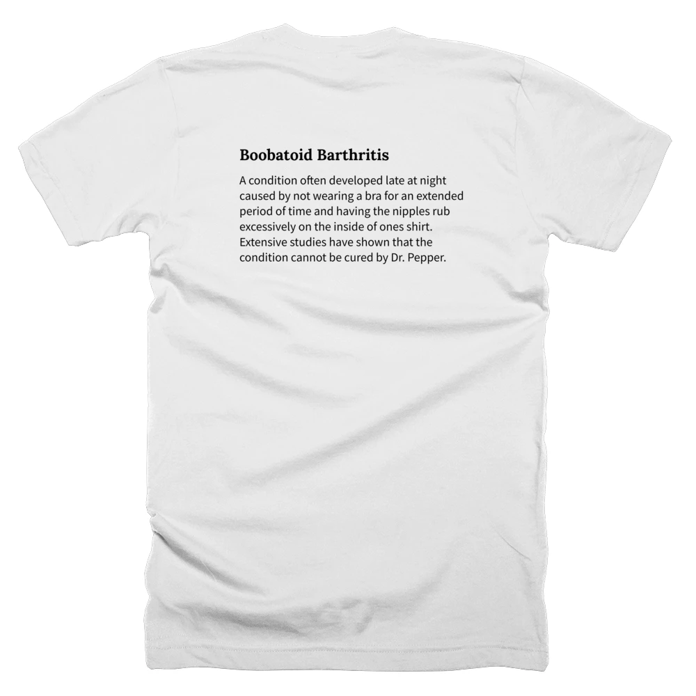 T-shirt with a definition of 'Boobatoid Barthritis' printed on the back