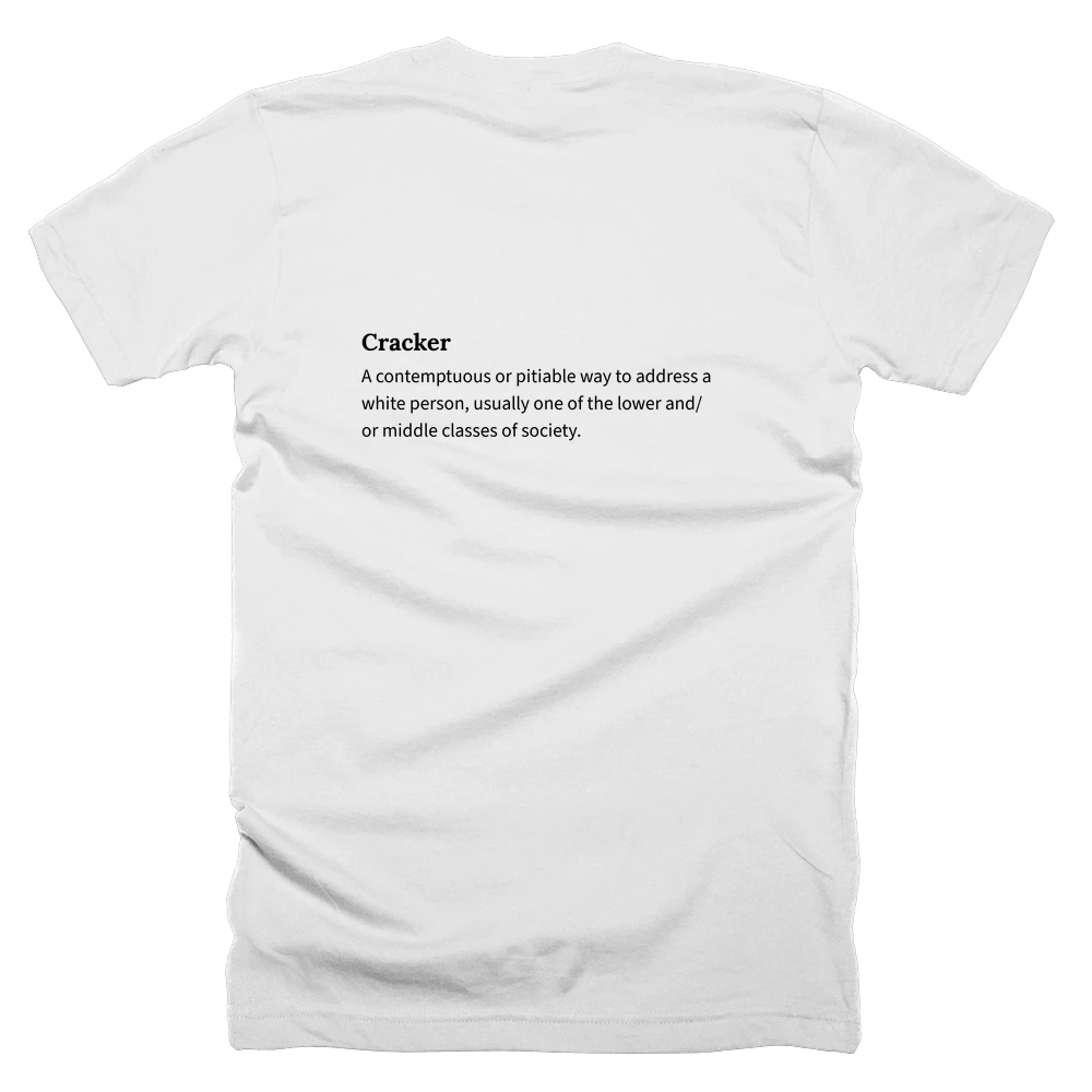 T-shirt with a definition of 'Cracker' printed on the back