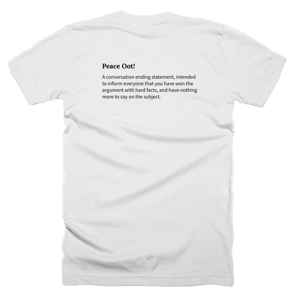 T-shirt with a definition of 'Peace Oot!' printed on the back