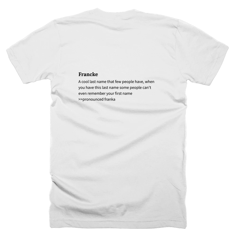 T-shirt with a definition of 'Francke' printed on the back