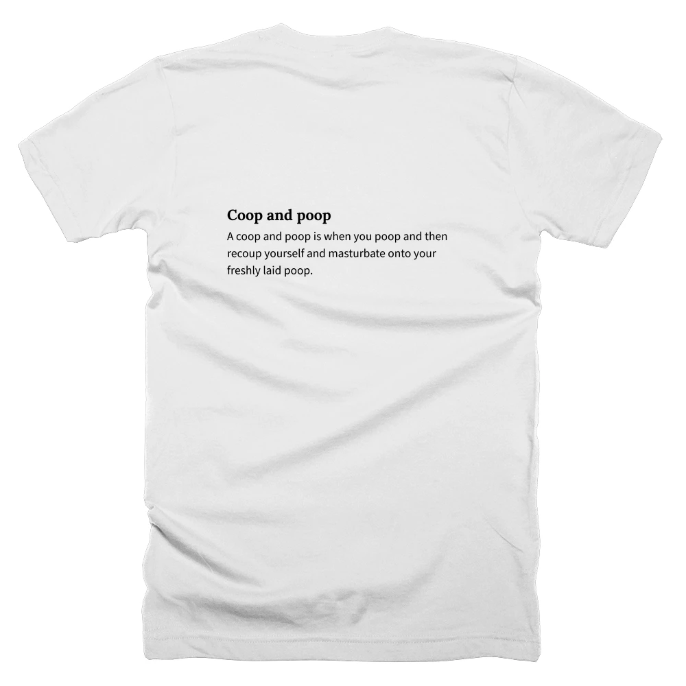 T-shirt with a definition of 'Coop and poop' printed on the back