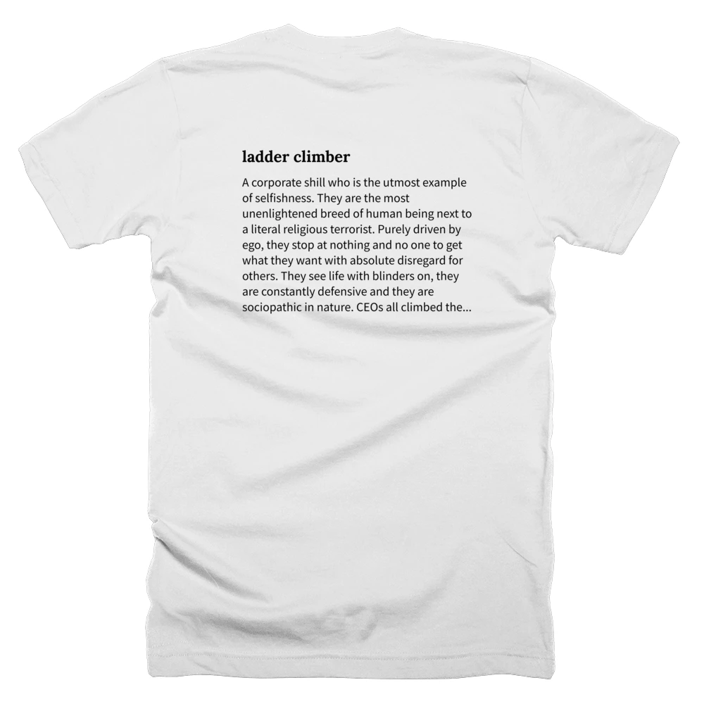 T-shirt with a definition of 'ladder climber' printed on the back