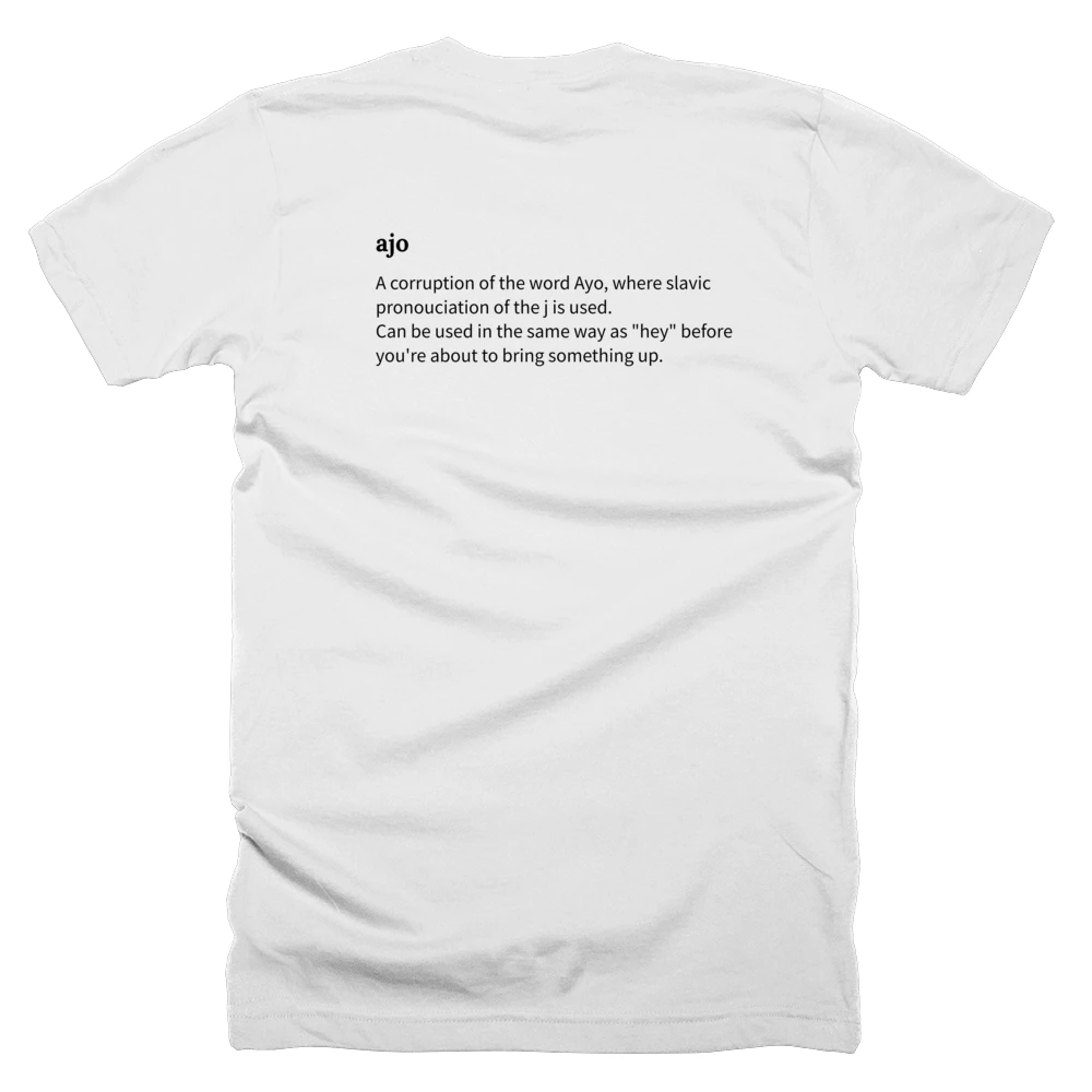 T-shirt with a definition of 'ajo' printed on the back