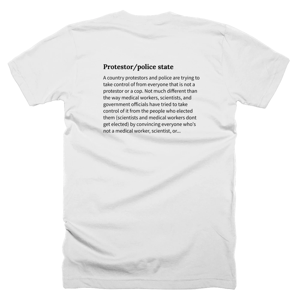 T-shirt with a definition of 'Protestor/police state' printed on the back