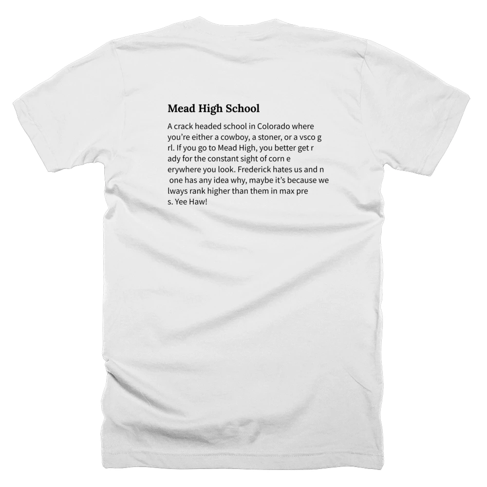 T-shirt with a definition of 'Mead High School' printed on the back