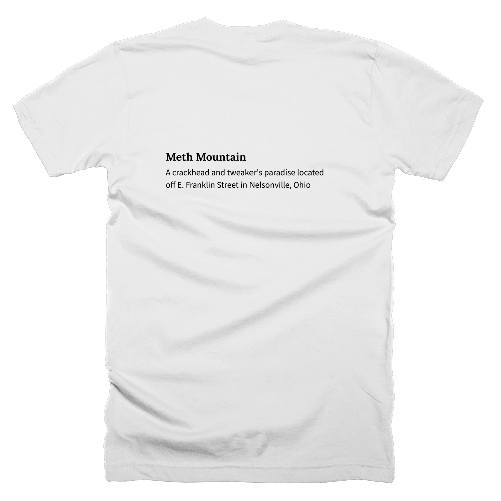 T-shirt with a definition of 'Meth Mountain' printed on the back