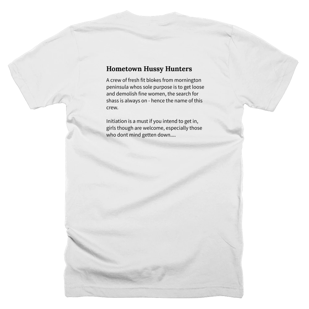 T-shirt with a definition of 'Hometown Hussy Hunters' printed on the back