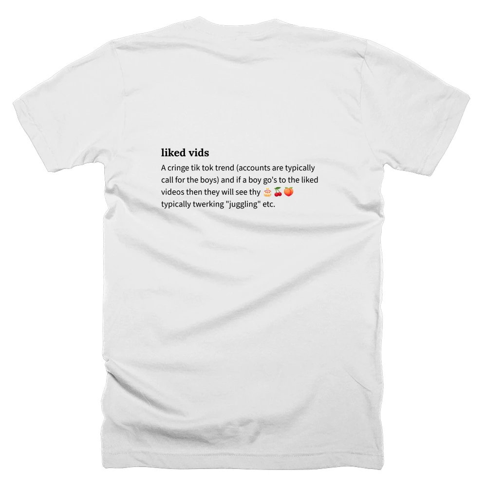 T-shirt with a definition of 'liked vids' printed on the back