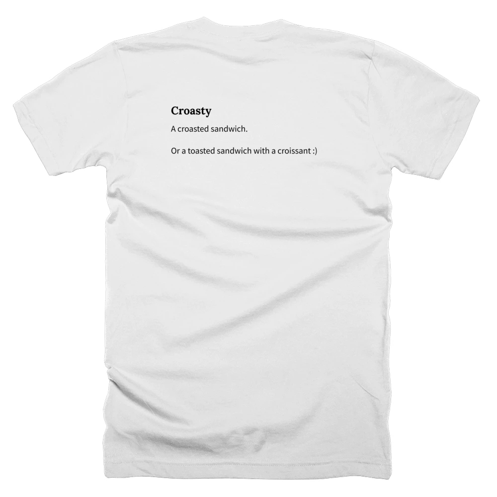 T-shirt with a definition of 'Croasty' printed on the back