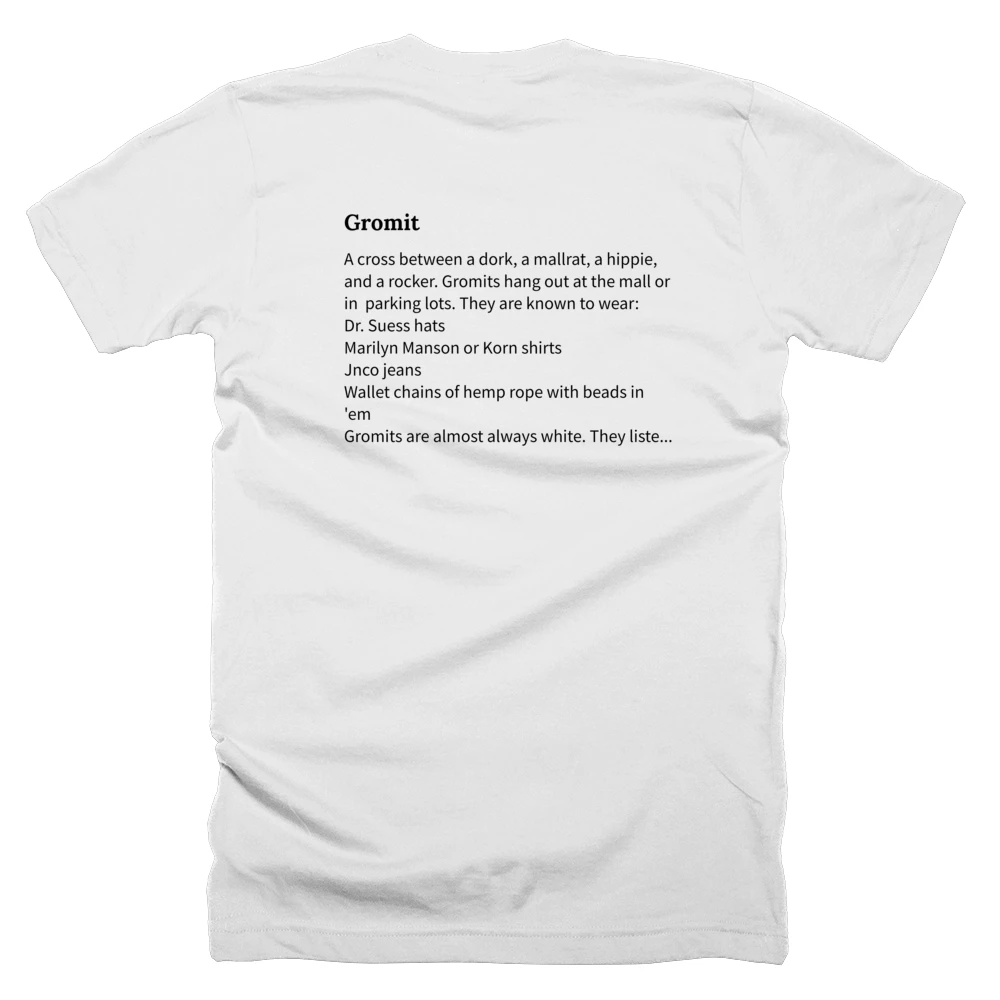 T-shirt with a definition of 'Gromit' printed on the back