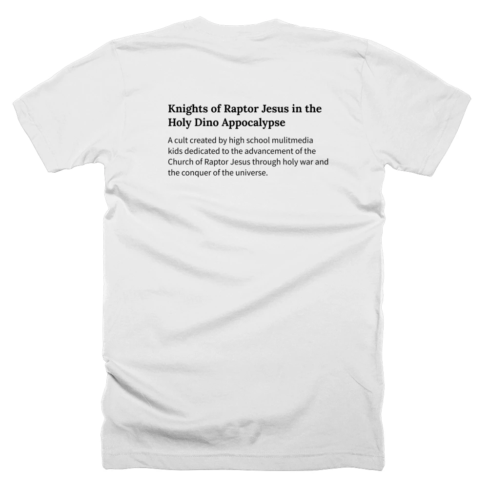 T-shirt with a definition of 'Knights of Raptor Jesus in the Holy Dino Appocalypse' printed on the back