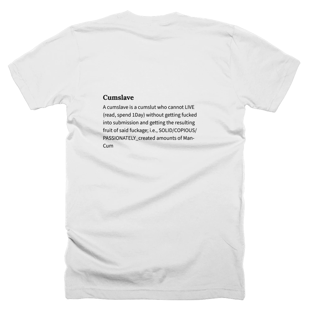 T-shirt with a definition of 'Cumslave' printed on the back
