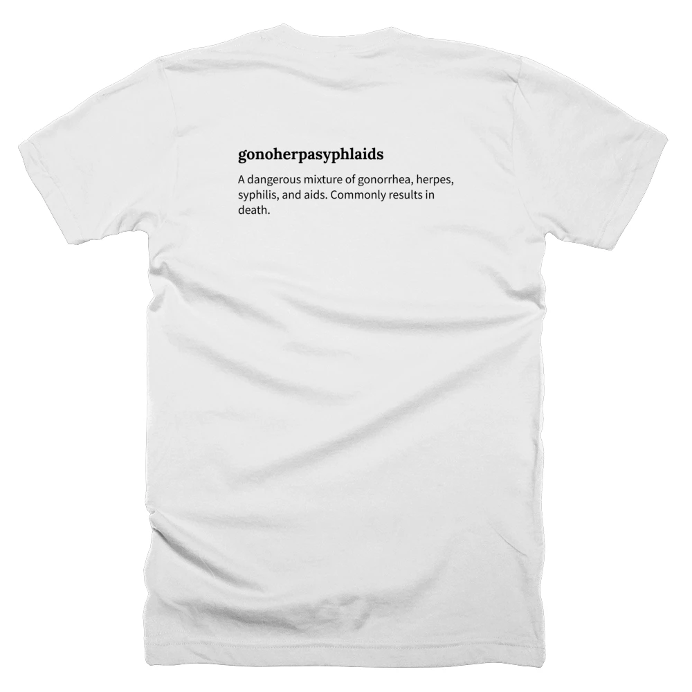 T-shirt with a definition of 'gonoherpasyphlaids' printed on the back