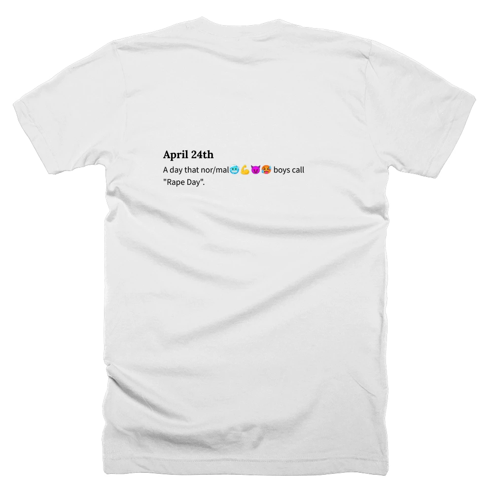 T-shirt with a definition of 'April 24th' printed on the back
