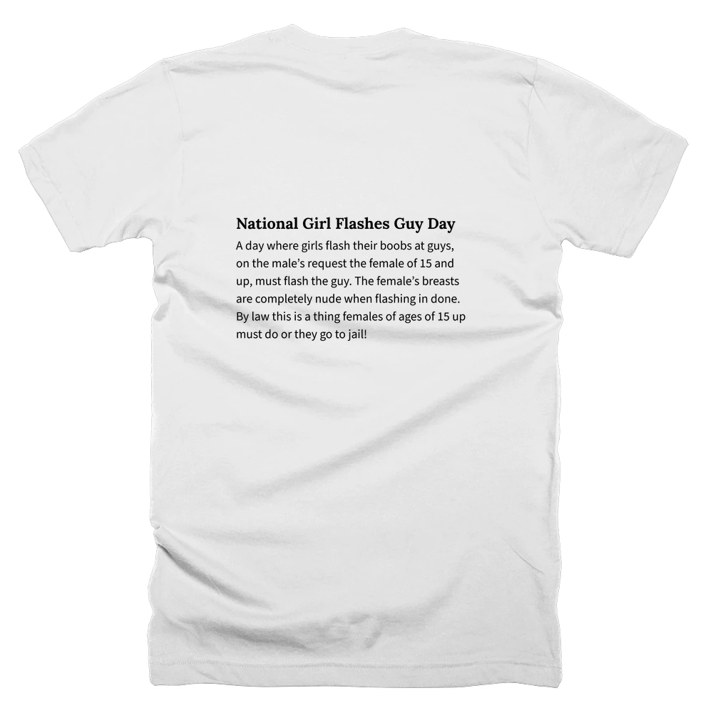 T-shirt with a definition of 'National Girl Flashes Guy Day' printed on the back