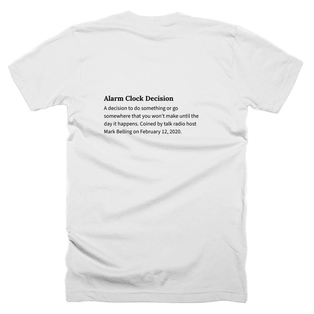 T-shirt with a definition of 'Alarm Clock Decision' printed on the back