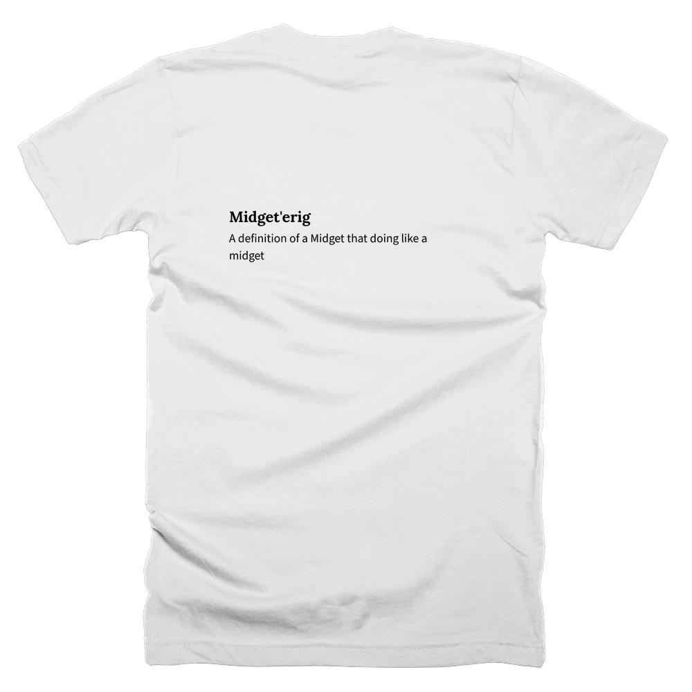 T-shirt with a definition of 'Midget'erig' printed on the back