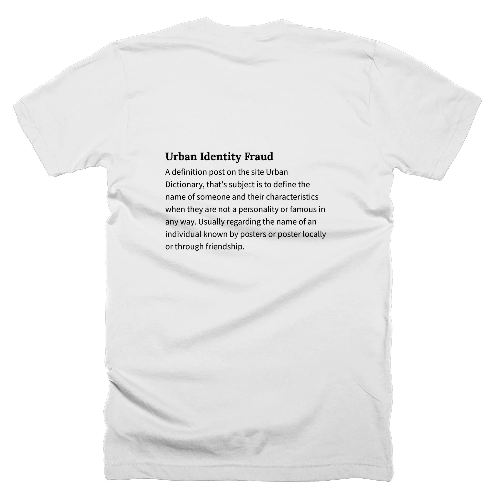 T-shirt with a definition of 'Urban Identity Fraud' printed on the back