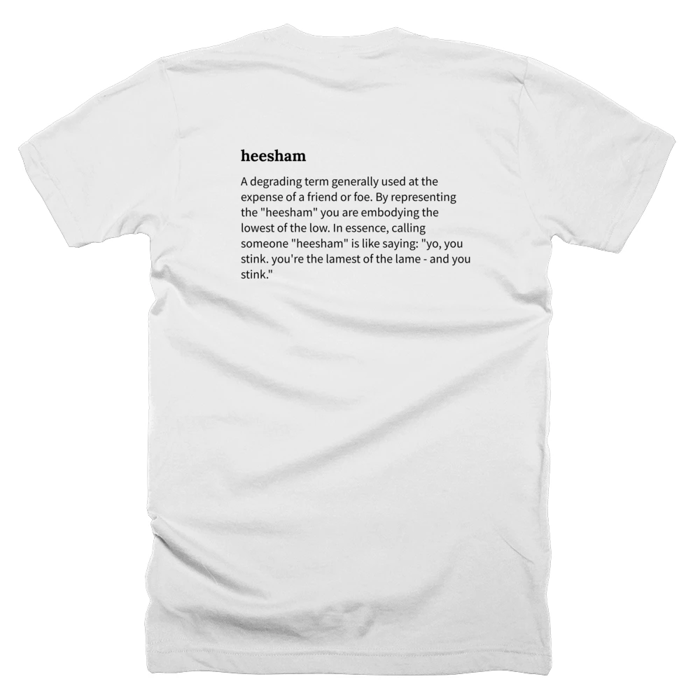 T-shirt with a definition of 'heesham' printed on the back