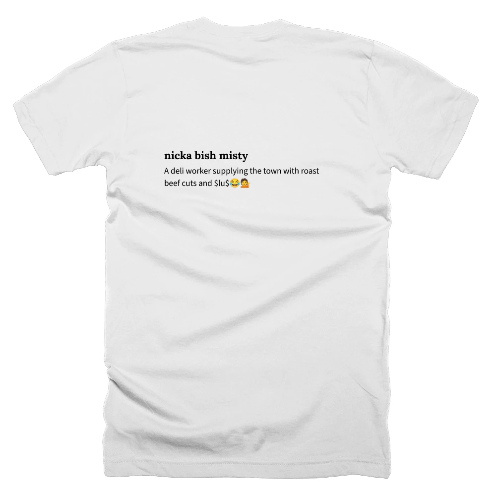 T-shirt with a definition of 'nicka bish misty' printed on the back