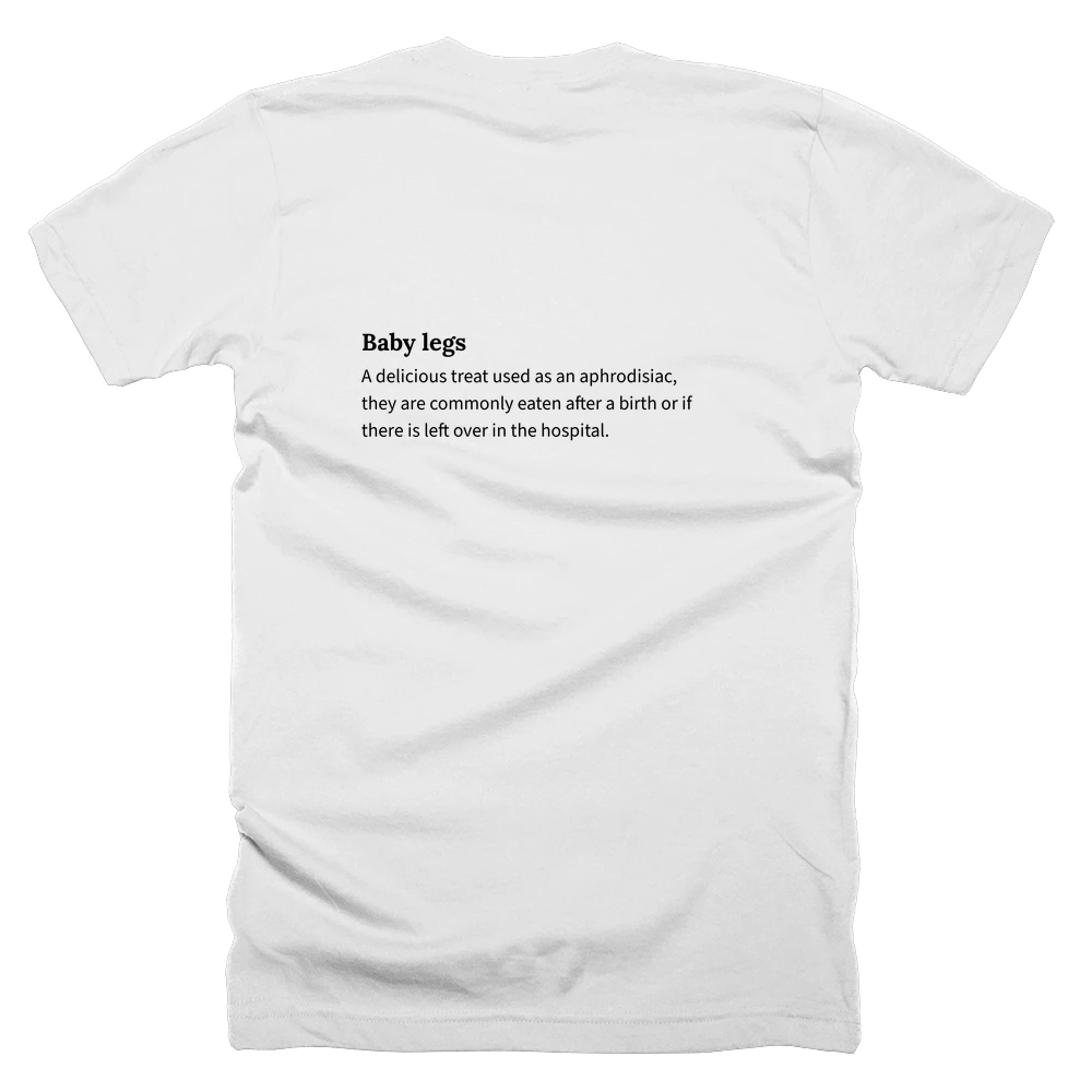 T-shirt with a definition of 'Baby legs' printed on the back