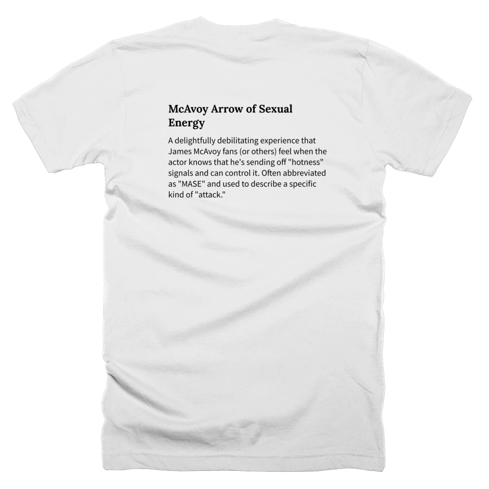 T-shirt with a definition of 'McAvoy Arrow of Sexual Energy' printed on the back