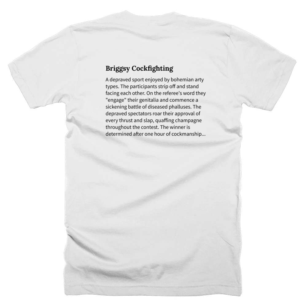 T-shirt with a definition of 'Briggsy Cockfighting' printed on the back