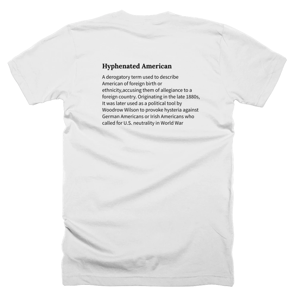 T-shirt with a definition of 'Hyphenated American' printed on the back