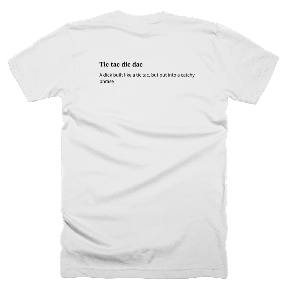 T-shirt with a definition of 'Tic tac dic dac' printed on the back