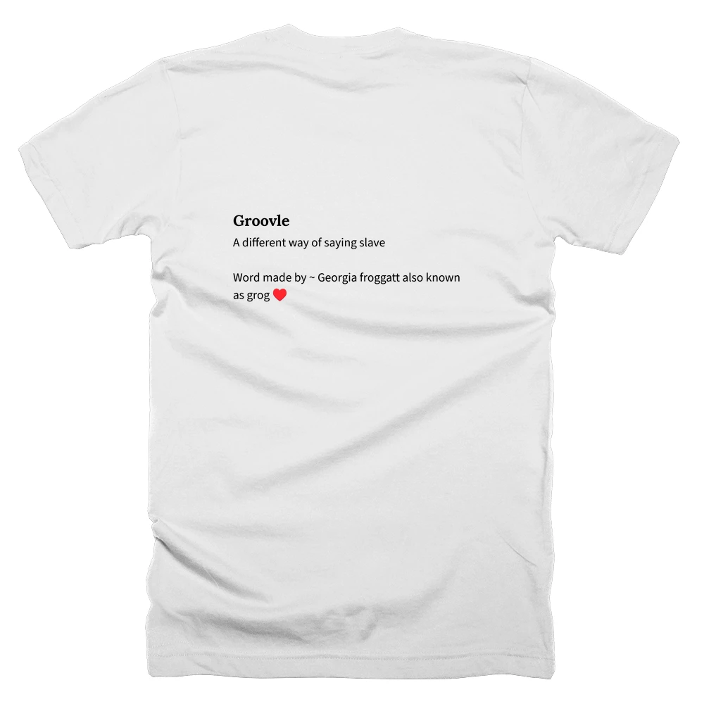 T-shirt with a definition of 'Groovle' printed on the back