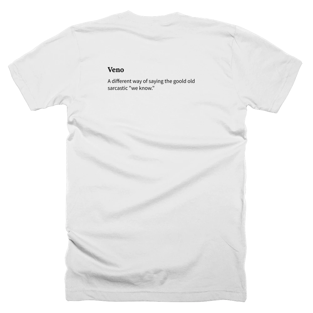 T-shirt with a definition of 'Veno' printed on the back