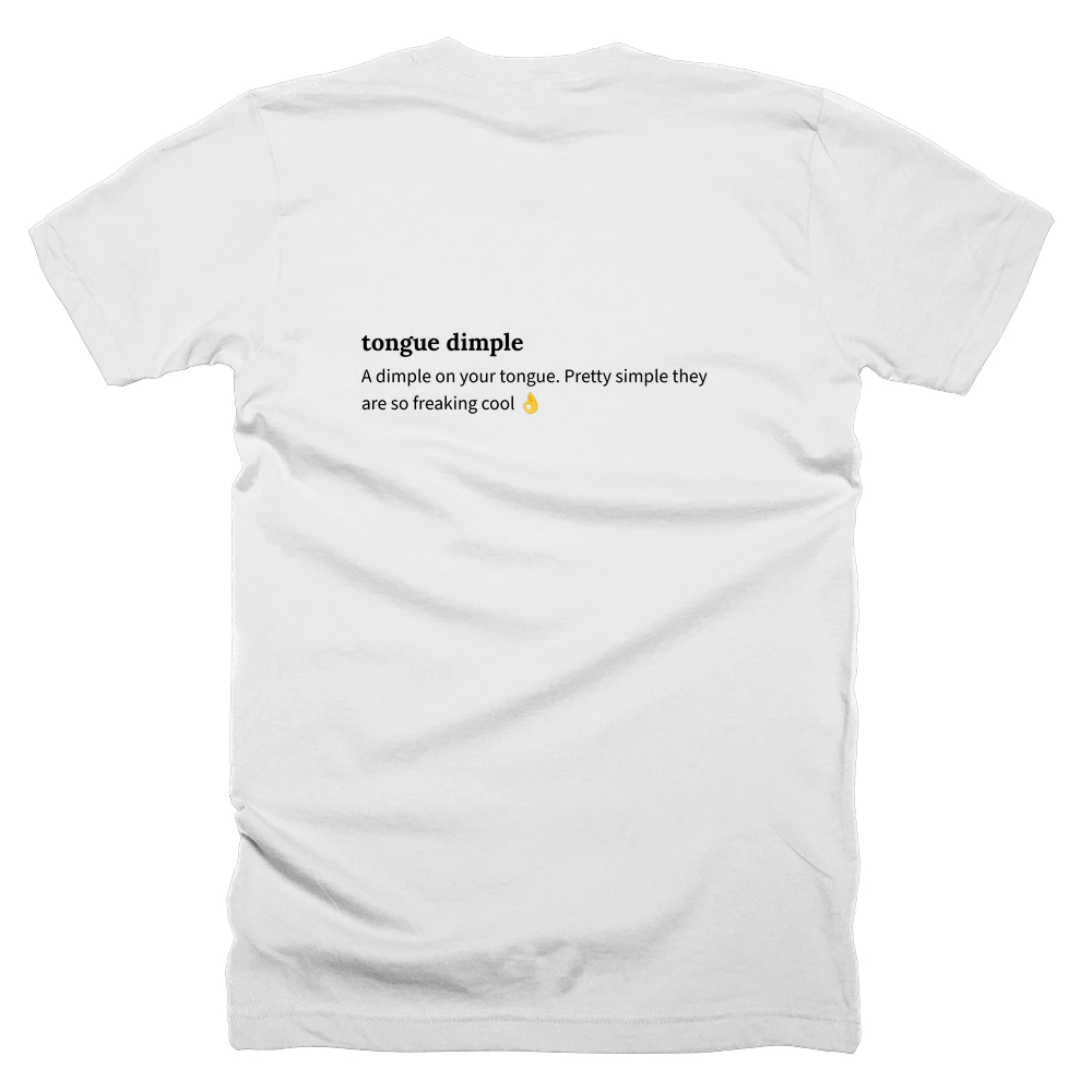 T-shirt with a definition of 'tongue dimple' printed on the back