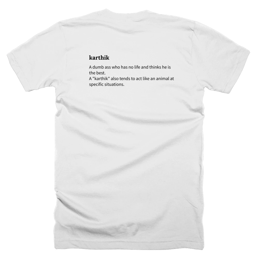 T-shirt with a definition of 'karthik' printed on the back