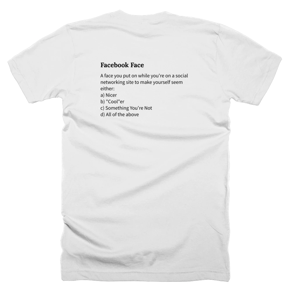 T-shirt with a definition of 'Facebook Face' printed on the back
