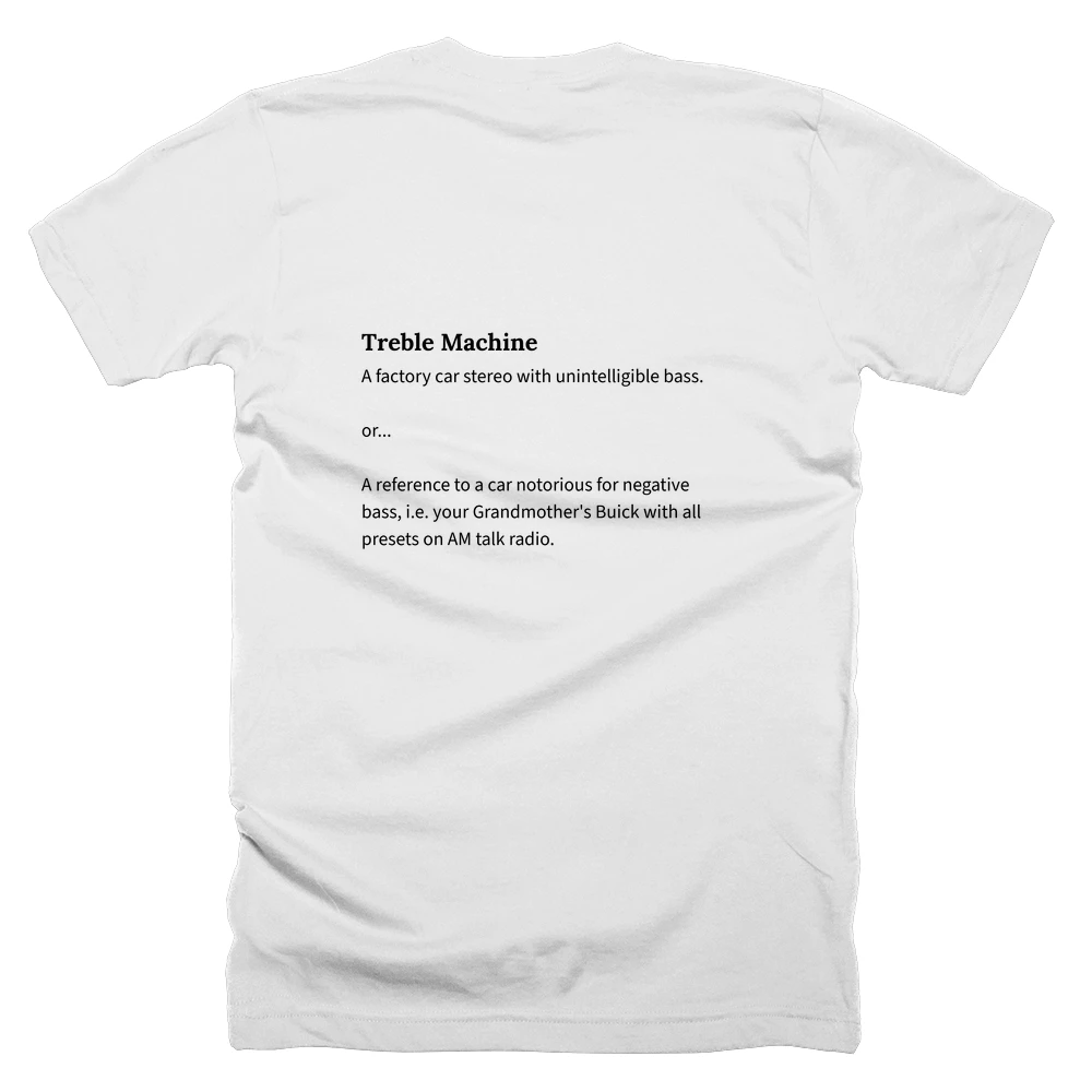 T-shirt with a definition of 'Treble Machine' printed on the back