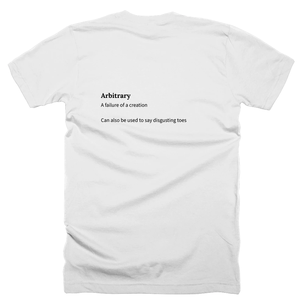 T-shirt with a definition of 'Arbitrary' printed on the back